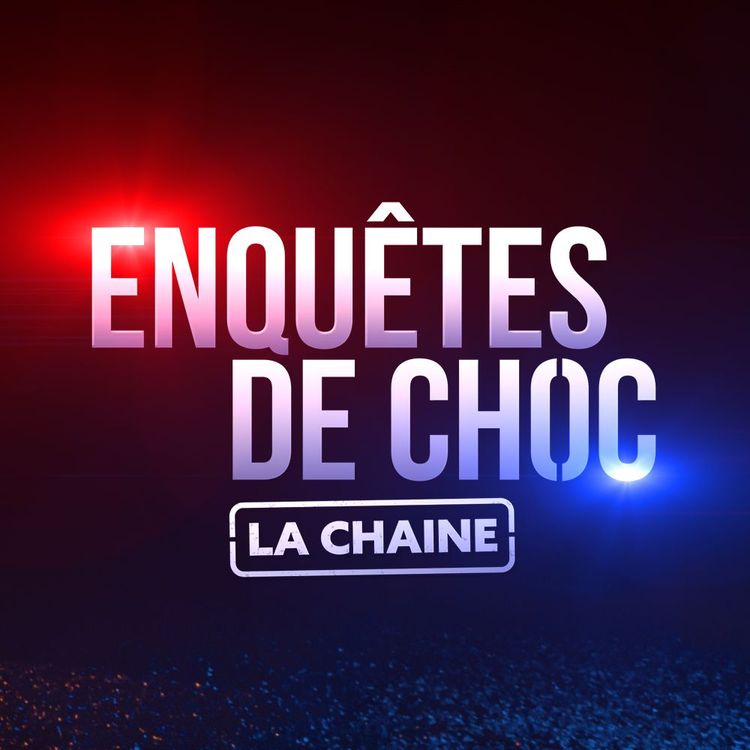 ENQUÊTES DE CHOC