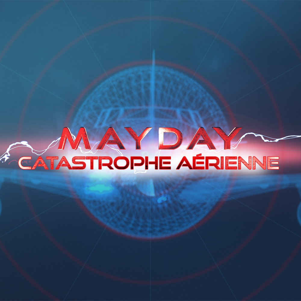 Mayday: Catastrophe Aérienne